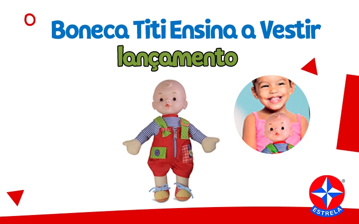 Boneca Titi Ensina a Vestir - Estrela