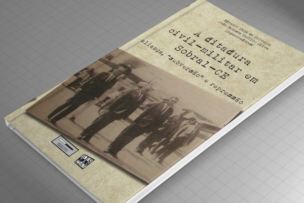 Edições UVA lança livro sore ditadura civil-militar em Sobral