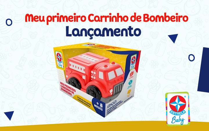 Lançamento - Meu Primeiro Carrinho de Bombeiro