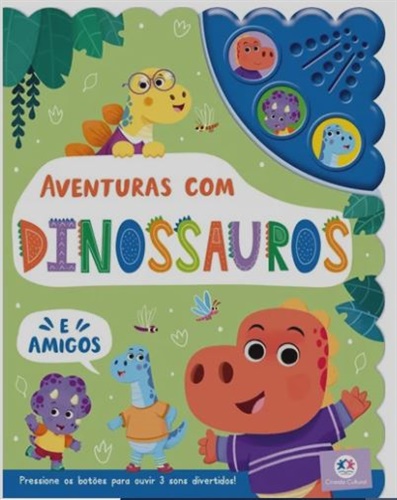 Livro Sonoro Aventuras com Dinossauros e Amigos - Ciranda Cultural